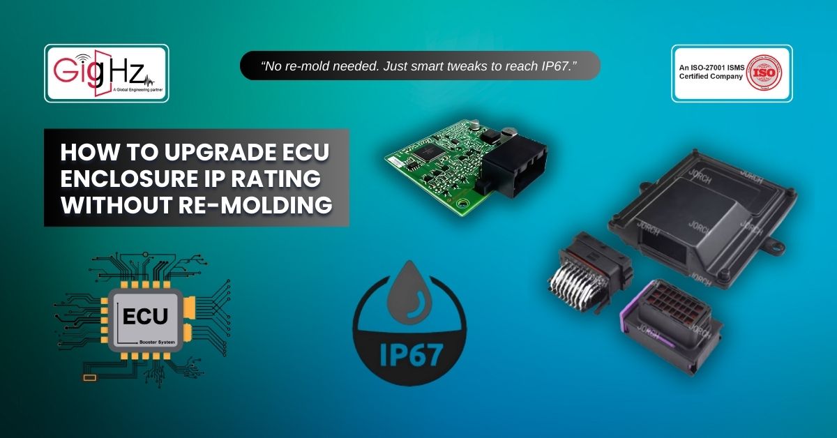 How to Upgrade ECU Enclosure IP Rating Without Re-Molding